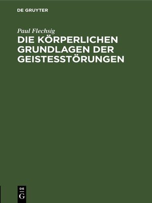 cover image of Die körperlichen Grundlagen der Geistesstörungen